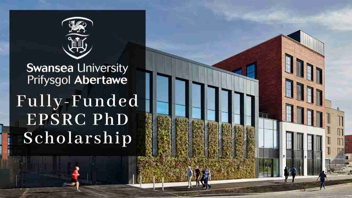 Swansea University EPSRC PhD Research Scholarship (Fully-funded) 2022